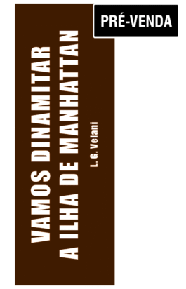 Vamos dinamitar a ilha de Manhattan