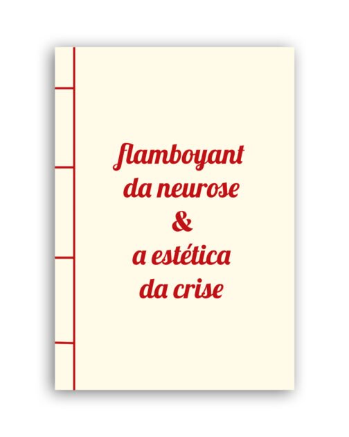 flamboyant da neurose & a estética da crise - Imagem 4