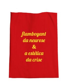 flamboyant da neurose & a estética da crise