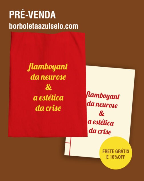 flamboyant da neurose & a estética da crise - Imagem 2