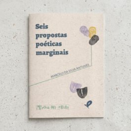 Seis propostas poéticas marginais